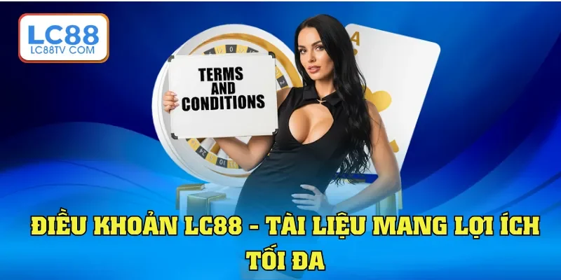 Điều Khoản LC88 - Quy Tắc Pháp Lý Bảo Vệ Mọi Thành Viên