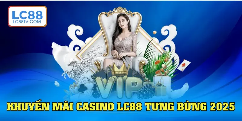 Casino LC88 - Sòng Bạc Online Thượng Lưu Dành Cho Dân